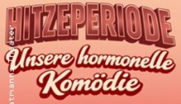 Hitzeperiode - die hormonelle Komödie